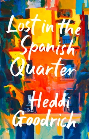 ŷKoboŻҽҥȥ㤨Lost in the Spanish QuarterŻҽҡ[ Heddi Goodrich ]פβǤʤ1,815ߤˤʤޤ