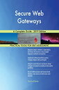 Secure Web Gateways A Complete Guide - 2019 Edition