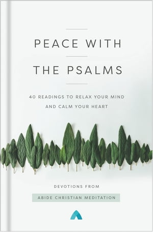 楽天楽天Kobo電子書籍ストアPeace with the Psalms 40 Readings to Relax Your Mind and Calm Your Heart【電子書籍】[ Abide Christian Meditation ]