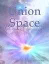 Union Space: From the Ashes a Fire Shall Be Woken【電子書籍】 Jason Dearn