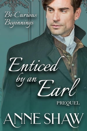 Bi-Curious Beginnings: Enticed by an Earl Preque