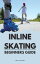 Inline Skating Beginners Guide