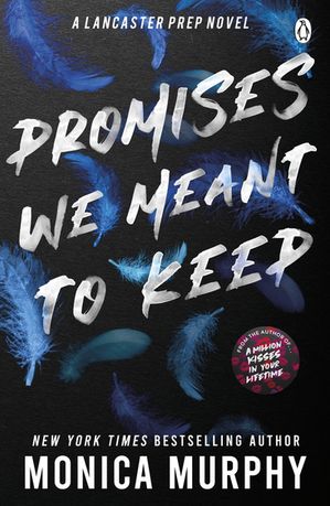 Promises We Meant To Keep The emotionally gripping and swoon-worthy TikTok sensation【電子書籍】[ Monica Murphy ]