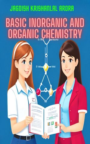 Basic Inorganic and Organic Chemistry