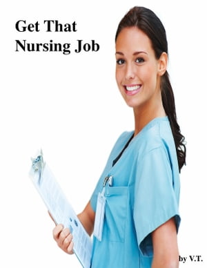 Get That Nursing Job