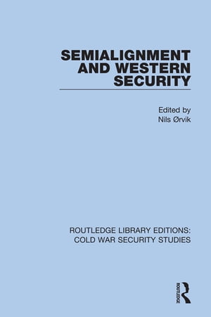 Semialignment and Western Security【電子書籍】