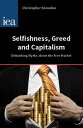 Selfishness, Greed and Capitalism Debunking Myths about the Free Market【電子書籍】[ C...