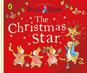 Peter Rabbit Tales: The Christmas Star【電子書籍】[ Beatrix Potter ]