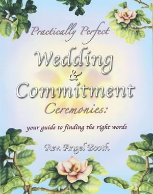 Practically Perfect Wedding & Commitment Ceremonies