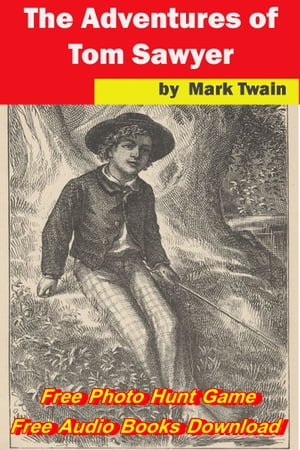 The Adventures of Tom Sawyer (Free Audio Books Download +Free Photo Hunt Game)