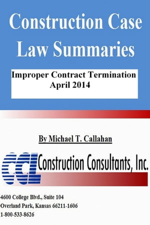 Construction Case Law Summaries: Improper Contract Termination - April 2014