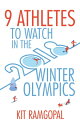 ŷKoboŻҽҥȥ㤨9 Athletes to Watch in the 2018 Winter OlympicsŻҽҡ[ Kit Ramgopal ]פβǤʤ65ߤˤʤޤ