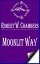 Moonlit Way: A NovelŻҽҡ[ Robert W. Chambers ]