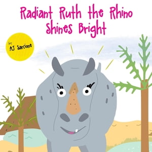 ŷKoboŻҽҥȥ㤨Radiant Ruth the Rhino Shines BrightŻҽҡ[ AJ Sarcione ]פβǤʤ829ߤˤʤޤ