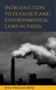 ŷKoboŻҽҥȥ㤨Introduction to Ecology and Environmental Laws in IndiaŻҽҡ[ Siva Prasad Bose ]פβǤʤ150ߤˤʤޤ