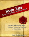 Seven Steps to Get You Started to Self EmpowermentŻҽҡ[ Roy E. Klienwachter ]