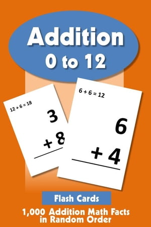 ŷKoboŻҽҥȥ㤨Addition Flashcards 0 to 12: 1,000 Addition Math Facts in Random OrderŻҽҡ[ A Discovery Book ]פβǤʤ299ߤˤʤޤ