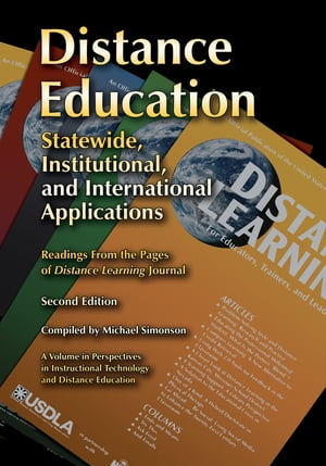 Distance Education Statewide, Institutional, and International Applications of Distance Education, 2nd Edition【電子書籍】