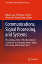 Communications, Signal Processing, and Systems Proceedings of the 11th International Conference on Communications, Signal Processing, and Systems, Vol. 2【電子書籍】