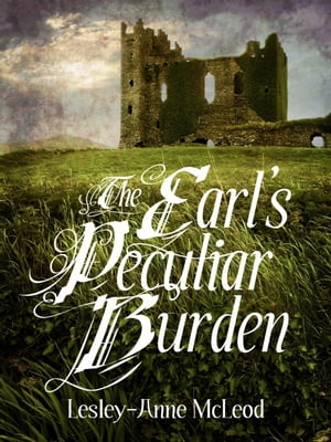 The Earl's Peculiar Burden