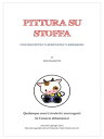 Pittura su stoffa【電子書籍】[ Ines Furlan