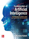 Fundamentals of Artificial Intelligence: Problem Solving and Automated Reasoning【電子書籍】 Miroslav Kubat