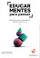 Educar mentes para pensar Desarrollo del pensamiento cient?fico en el aulaŻҽҡ[ Carlos Uribe Gartner ]