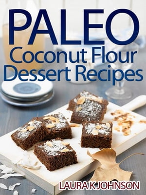 Paleo Coconut Flour Dessert Recipes