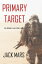 Primary Target: The Forging of Luke StoneーBook #1 (an Action Thriller)