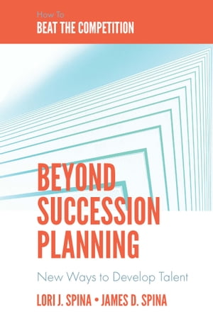 Beyond Succession Planning