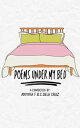 Poems Under My Bed【電子書籍】[ Annyka Fra