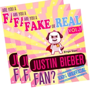 Are You a Fake or Real Justin Bieber Fan? Bundle - Volume 1,2,3