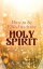 How to be Filled with the Holy Spirit