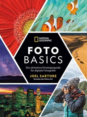 National Geographic: Foto-Basics - Der ultimativ