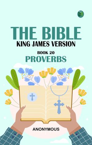 ŷKoboŻҽҥȥ㤨The Bible King James version Book 20: ProverbsŻҽҡ[ Anonymous ]פβǤʤ158ߤˤʤޤ