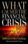 What Caused the Financial Crisis