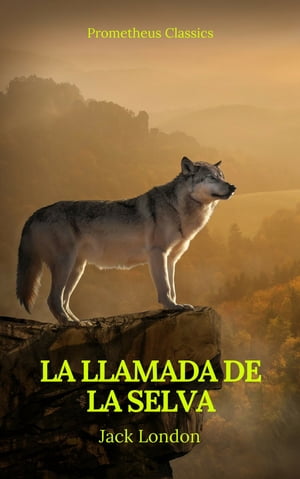 La llamada de la selva (Prometheus Classics)