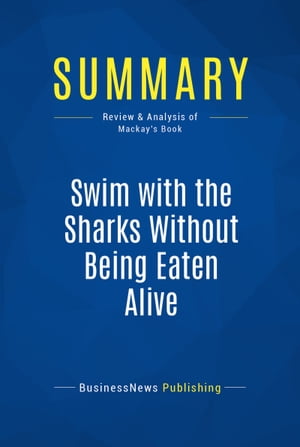 Summary: Swim with the Sharks Without Being Eaten Alive