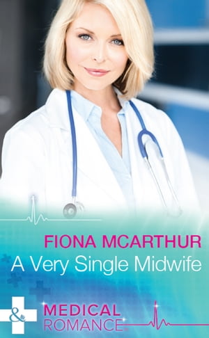 楽天楽天Kobo電子書籍ストアA Very Single Midwife （Marriage and Maternity, Book 2） （Mills & Boon Medical）【電子書籍】[ Fiona McArthur ]