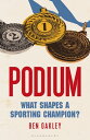 Podium What Shapes a Sporting Champion?【電子