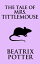 The Tale of Mrs. TittlemouseŻҽҡ[ Beatrix Potter ]