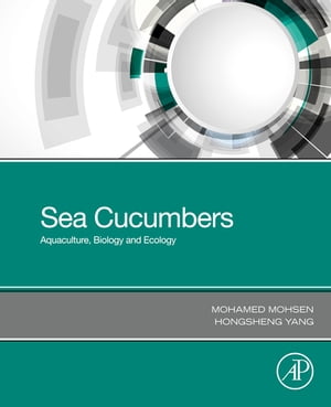 Sea Cucumbers Aquaculture, Biology and Ecology【電子書籍】 Mohamed Mohsen