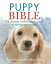 The Puppy Bible The ultimate week-by-week guide to raising your puppy【電子書籍】[ Alison Smith ]