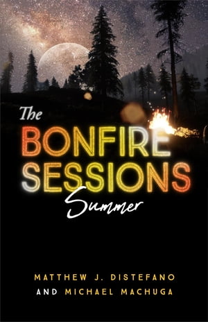 The Bonfire Sessions SummerŻҽҡ[ Matthew J Distefano ]
