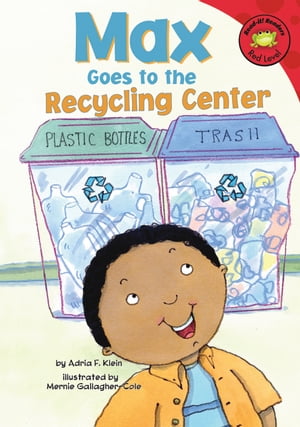 Max Goes to the Recycling Center