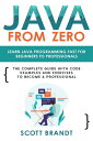 ŷKoboŻҽҥȥ㤨Java from Zero: Learn Java Programming Fast for Beginners to Professionals: The Complete Guide with Code Examples and Exercises to Become a ProfessionalŻҽҡ[ Scott Brandt ]פβǤʤ942ߤˤʤޤ