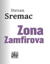 Zona Zamfirova【電子書籍】[ Stevan Sremac 