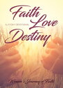 ŷKoboŻҽҥȥ㤨Faith Love Destiny A 21-Day DevotionalŻҽҡ[ WJOF Women's Journey of Faith ]פβǤʤ640ߤˤʤޤ