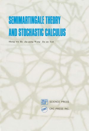 Semimartingale Theory and Stochastic Calculus