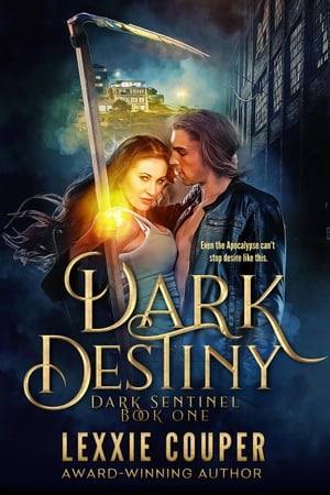 Dark Destiny Dark Sentinel, #1Żҽҡ[ Lexxie Couper ]
